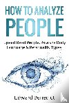 Benedict, Edward - How to Analyze People
