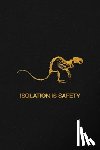 Steffens, Jon, Koch, Joanna, Lutz, Justin - Isolation is Safety
