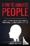 Benson, Caleb - How to Analyze People