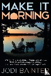 Bainter, Jodi - Make It Morning