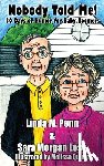 Penn, Linda M, Lose, Sara Morgan - Nobody Told Me!