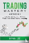 Lee, Bryan - Trading Mastery- 4 Books in 1