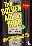 Shumate, Nathan - The Golden Age of Crap