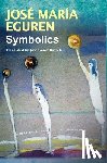 Eguren, Jose Maria - Symbolics by Jose Maria Eguren