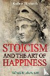 Deshotels, Kathrin - Stoicism and the Art of Happiness