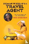 Anderson, Toni - Dreaming of Becoming a Travel Agent