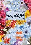 Lynch, April B, Haddon, Barbara R - WILDFLOWERS! A Guide to Identifying the Wildflowers of Northern California's Wine Country