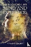 Hogan, R Craig - There Is Nothing But Mind and Experiences