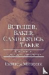 Meredith, Patricia - Butcher, Baker, Candlestick Taker