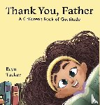 Tucker, Bryn K - Thank You, Father