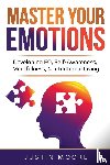 Moore, Justin - Master Your Emotions