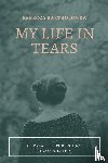 Bartholomew, Rebecca - My Life in Tears