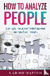 Watson, Nadine - How to Analyze People