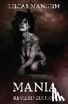Mangum, Lucas - Mania - Revised Edition