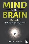 Moore, Justin - Mind over Brain