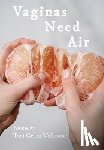 Welhouse, Tori Grant - Vaginas Need Air