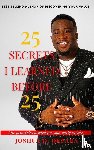 Okpara, Joshua - 25 Secrets I Learned Before 25