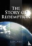 White, Ellen G. - The Story of Redemption
