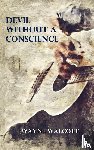 Walcott, Wayne - Devil Without a Conscience