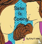 White, Erika - Sister is Coming!