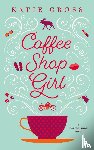 Cross, Katie - Coffee Shop Girl