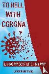 Tucker Irving, Lorette - To Hell with Corona