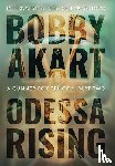 Akart, Bobby - Odessa Rising
