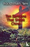 Nee, Watchman - Ten Sermons That Shook China