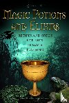 Fet, Catherine - Magic Potions and Elixirs - Recipes and Spells for Kids in Magic Training