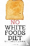 Ackerberg, Bruce - No White Foods Diet