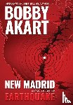 Akart, Bobby - New Madrid Earthquake