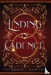 Downen, Catherine - Ending In Cadence