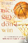 Smeltzer, Micalea - Nice Guys Don't Win