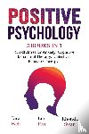 Well, Tara, Pen, Lin, Swan, Rhonda - Positive Psychology - 3 Books in 1