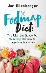 Ellenberger, Jan - Fodmap Diet The Ultimate Guide For Relieving IBS And All Digestive Disorders