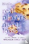 Smeltzer, Micalea - Real Players Never Lose - Special Edition