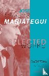  - Selected Works of Jos? Carlos Mari?tegui