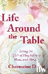 Dupre, Charmaine Thibodeaux - Life Around the Table