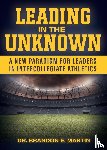 Martin, Dr Brandon E - Leading in the Unknown