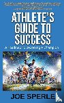 Sperle, Joe - Athlete's Guide to Success
