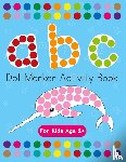 Costanzo, Beth - Dot Markers Activity Book! ABC Learning Alphabet Letters ages 3-5