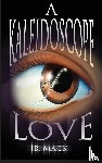 Mack, J R - A Kaleidoscope Of Love