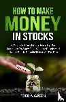 Green, Fred A - How To Make Money In Stocks