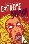 Steffens, Jon, Rat, Ira - A Beginner's Guide to Extreme Horror