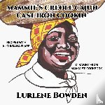 Bowden, Lurlene - Mammie's Creole Cajun Cast Iron Cookin'