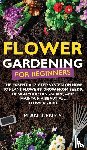 Plantgenics - Flower Gardening for Beginners