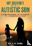 Fulks, F A - My Journey With My Autistic Son