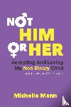 Mann, Michelle - Not 'Him' or 'Her'
