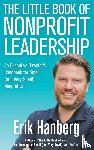 Hanberg, Erik - The Little Book of Nonprofit Leadership