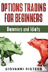 Rigters, Giovanni - Options Trading for Beginners, Dummies & Idiots